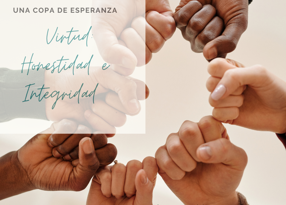 Una Copa De Esperanza: Virtud Honestidad e Integridad