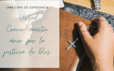 Una Copa de Esperanza: Crecer nuestro amor por la justicia de Dios