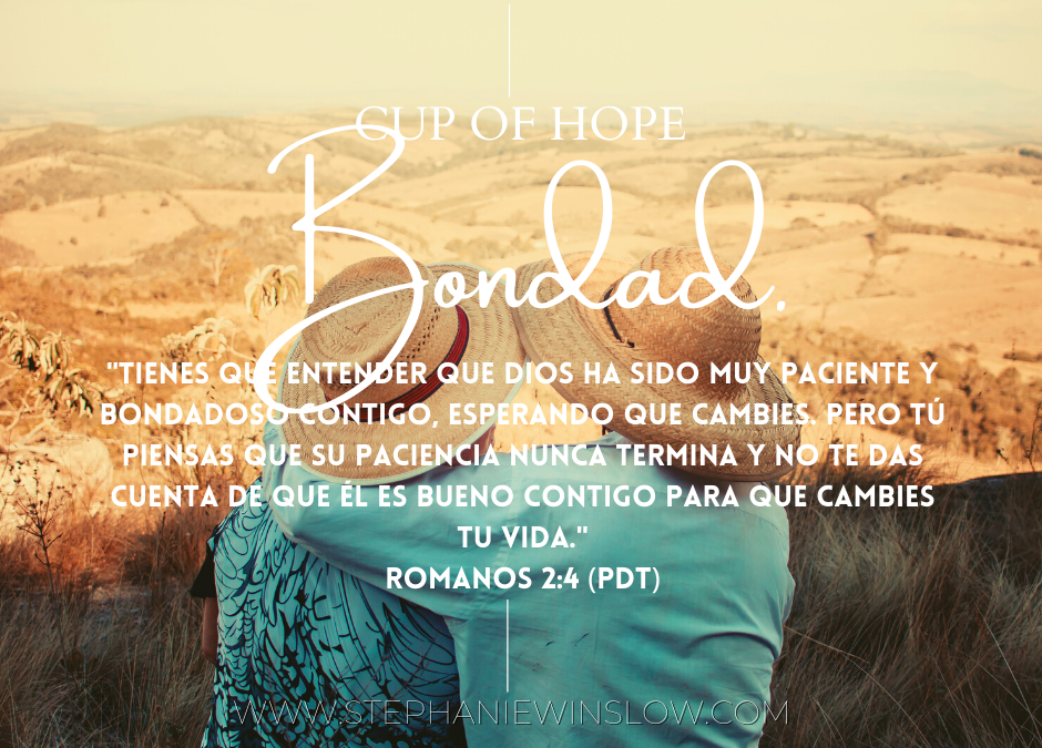 Vive por fe, no por vista: Bondad