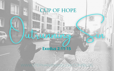 Cup of Hope: Stay: Outrunning Sin